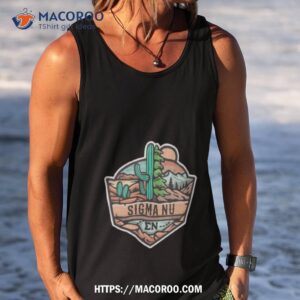 Sigma Nu Desert Mountains Shirt 3 sigma nu desert mountains shirt tank top