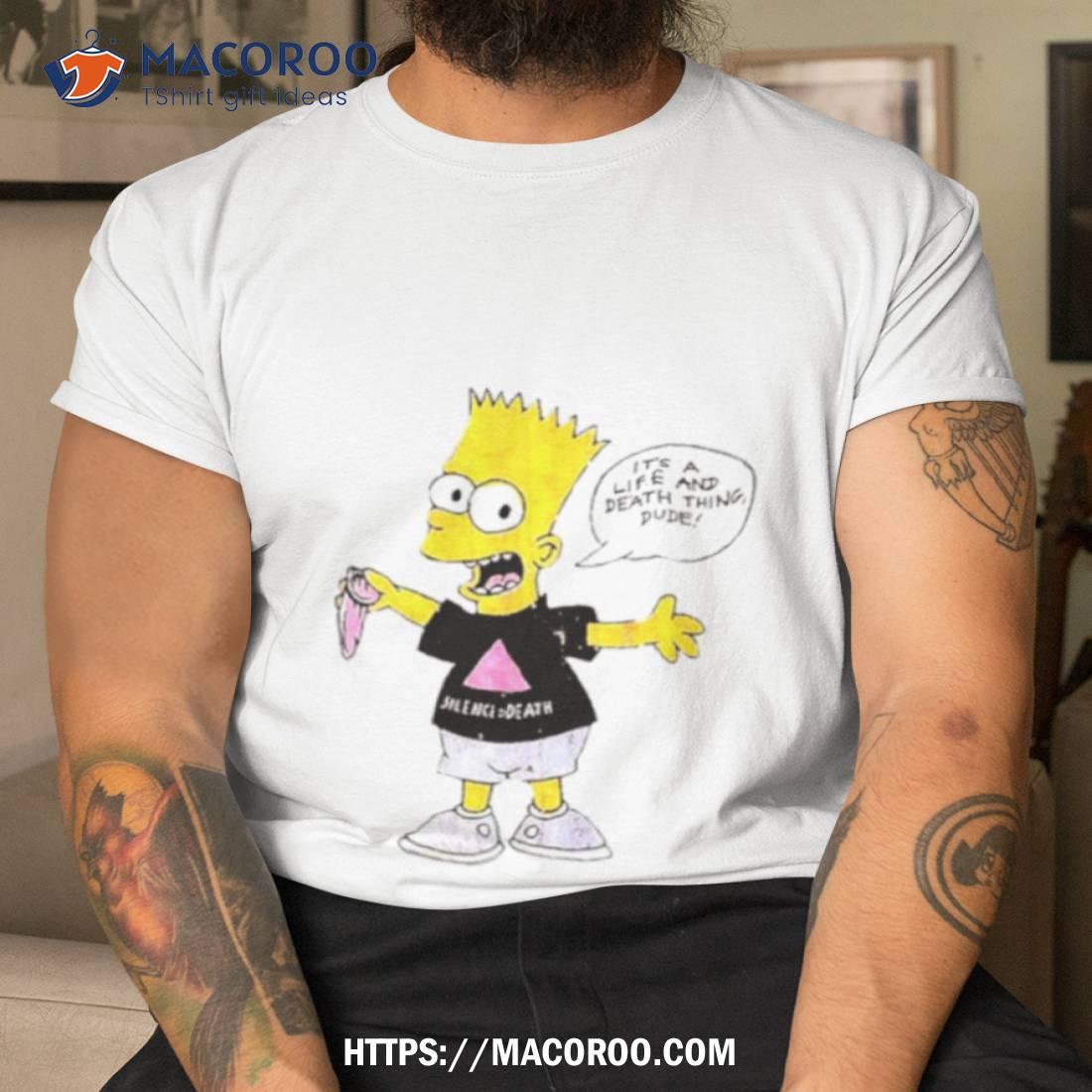 Simpson It’s A Life And Death Thing Dude Shirt Simpson It’s A Life And Death Thing Dude Shirt