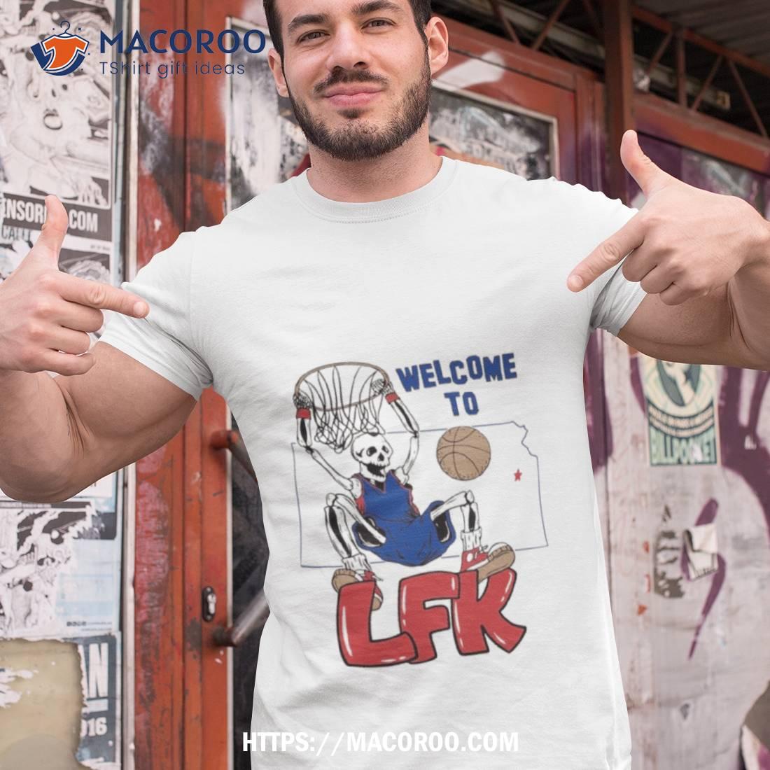 Skeleton Welcome To Lfk Basketball 2023 Shirt Skeleton Welcome To Lfk Basketball 2023 Shirt
