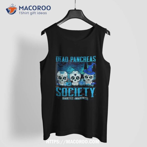 Skull Dead Pancreas Society Diabetes Awareness Halloween Shirt