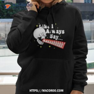 Skull Screaming Like I Always Say Shirt