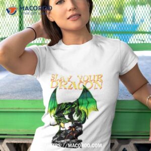 slay your dragon shirt tshirt 1