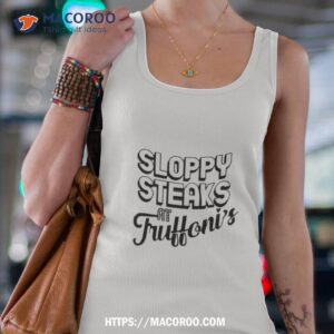 Sloppy Steaks At Truffoni’s Arshirt 3 sloppy steaks at truffoni s arshirt tank top 4