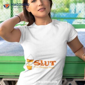 slut for pumpkin spice shirt tshirt 1