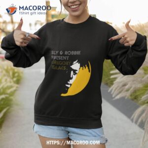 sly and robbie present gregory isaacs shirt sweatshirt 1