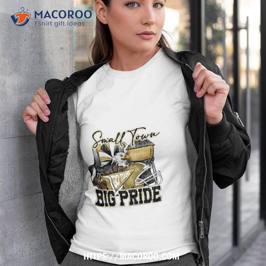 Small Town Go Team Big Pride Eagles Football Sublimation Design Shirt