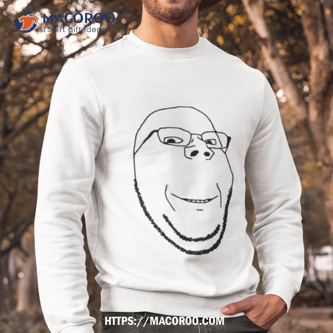 Smiling Wholesome Wojak Soyjak Shirt Smiling Wholesome Wojak Soyjak Shirt