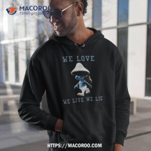 smurf mushroom cat we live we love we lie meme 2023 shirt hoodie 1