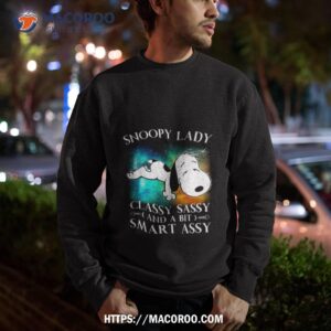 Snoopy Lady Classy Sassy And A Bit Smart Assy Shirt 2 snoopy lady classy sassy and a bit smart assy shirt sweatshirt 1