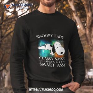 Snoopy Lady Classy Sassy And A Bit Smart Assy Shirt 2 snoopy lady classy sassy and a bit smart assy shirt sweatshirt