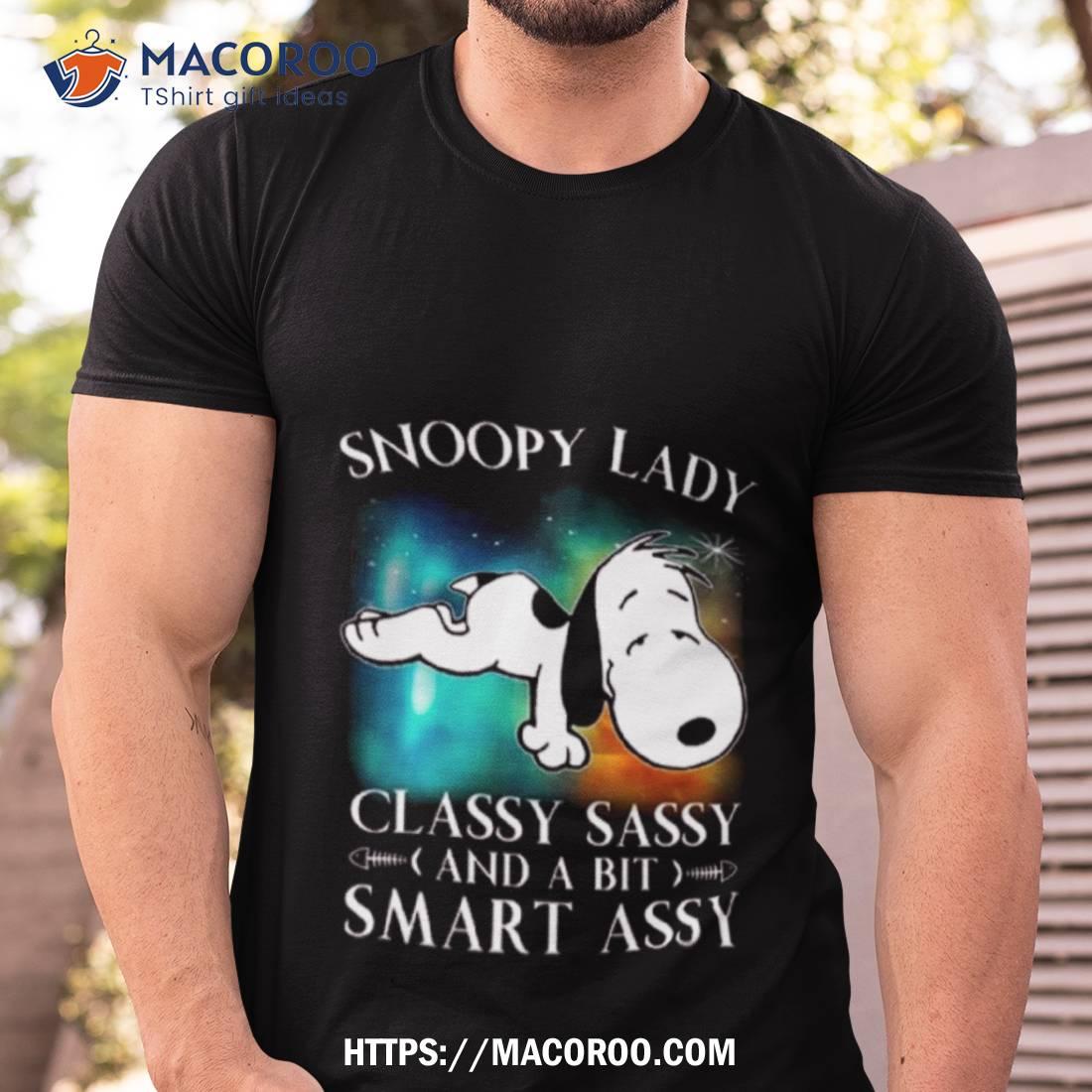 Snoopy Lady Classy Sassy And A Bit Smart Assy Shirt Snoopy Lady Classy Sassy And A Bit Smart Assy Shirt
