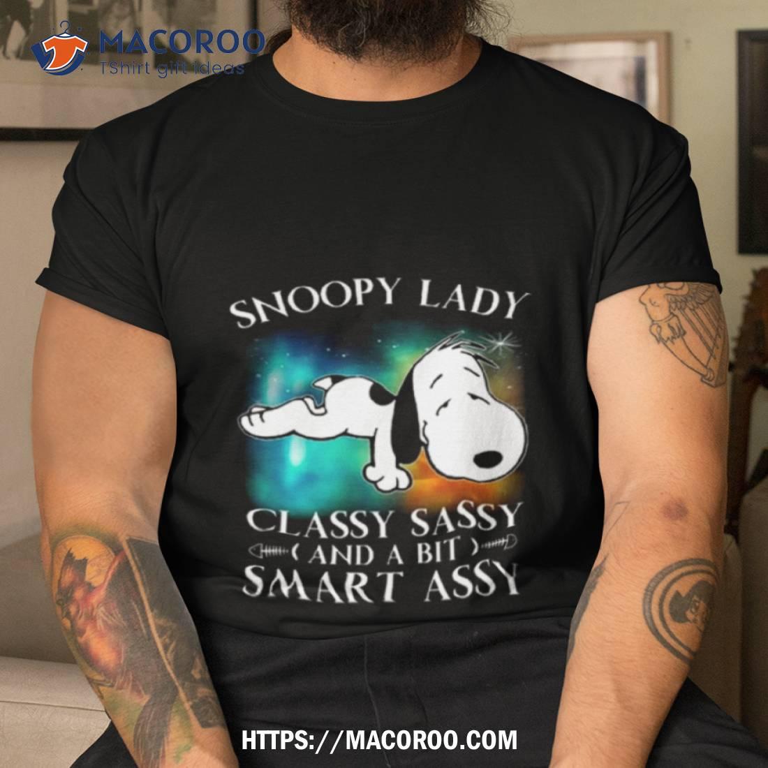 Snoopy Lady Classy Sassy And A Bit Smart Assy Shirt Snoopy Lady Classy Sassy And A Bit Smart Assy Shirt