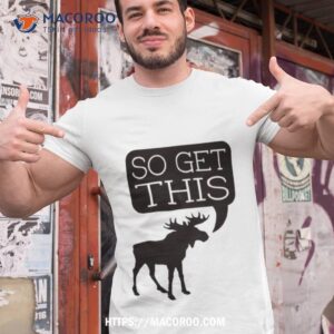 So Get This Shirt