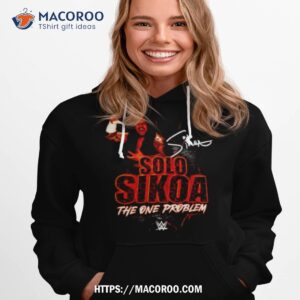 solo sikoa the one problem superstars wwe shirt hoodie 1