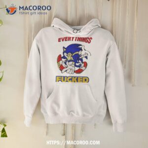 Sonic Everything’s Fucked Shirt