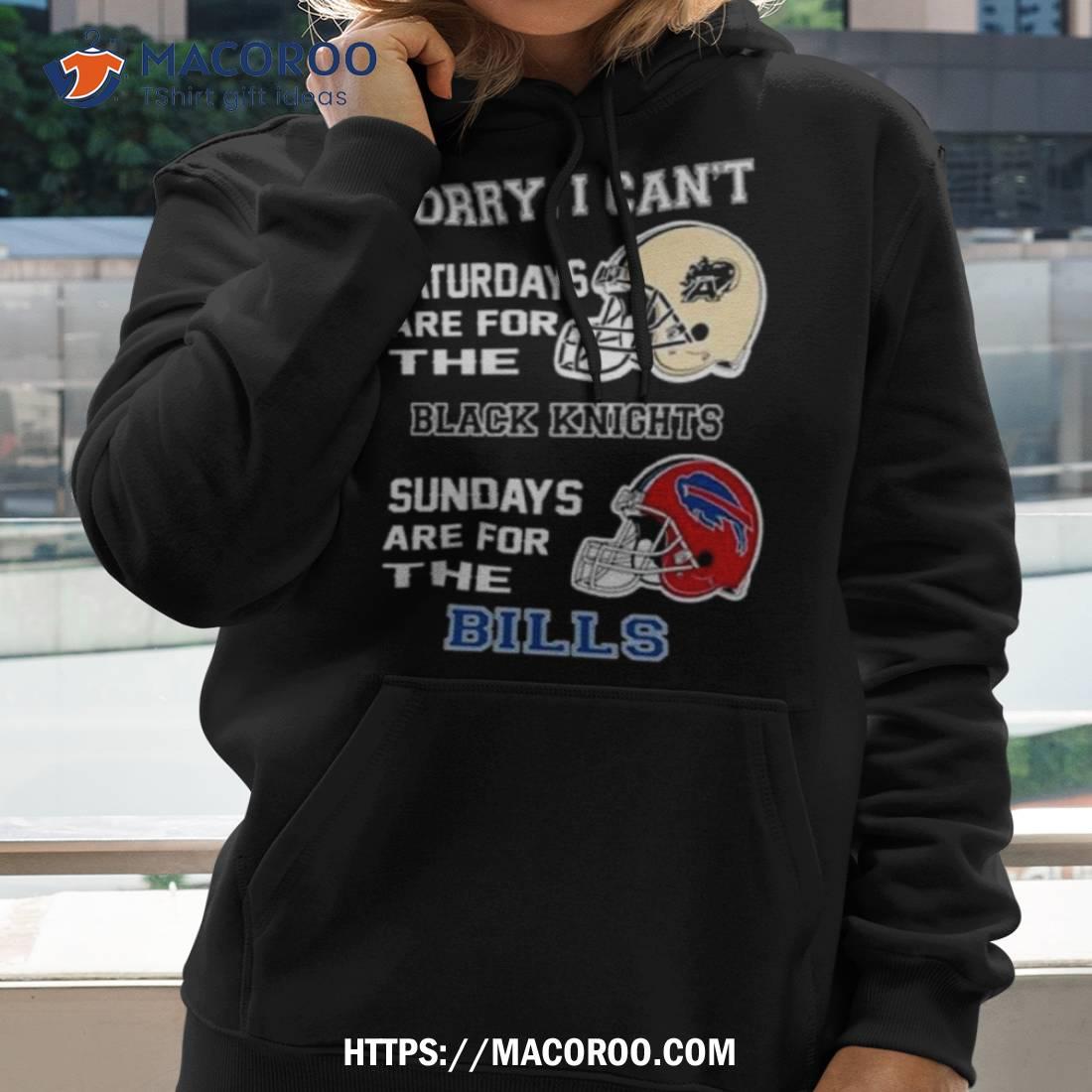 Sorry I Can'T Saturdays Are For The Army Black Knights Sundays Are For The Buffalo  Bills 2023 Shirt - Peanutstee