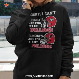 sorry i can t saturdays are for the georgia bulldogs are for the baltimore ravens 2023 shirt hoodie