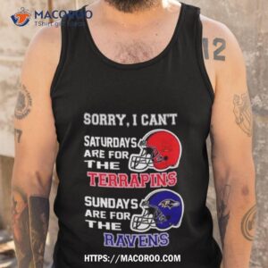 sorry i can t saturdays are for the maryland terrapins sundays are for the baltimore ravens 2023 shirt tank top