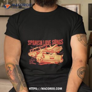 Spanish Love Songs Car Crash Shirt