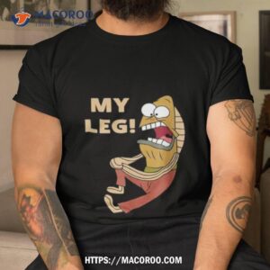 spongebob my leg shirt tshirt