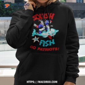 Squish The Fish Go New England Patriots Shirt 1 squish the fish go new england patriots shirt hoodie