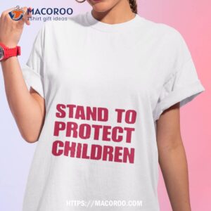 Stand To Protect Children Shirt