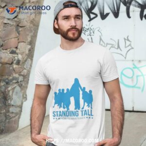 Standing Tall For Tennessee Shirt