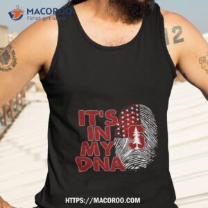 Stanford Cardinal Football 2023 It’s In My Dna Shirt 3 stanford cardinal football 2023 it s in my dna shirt tank top 3