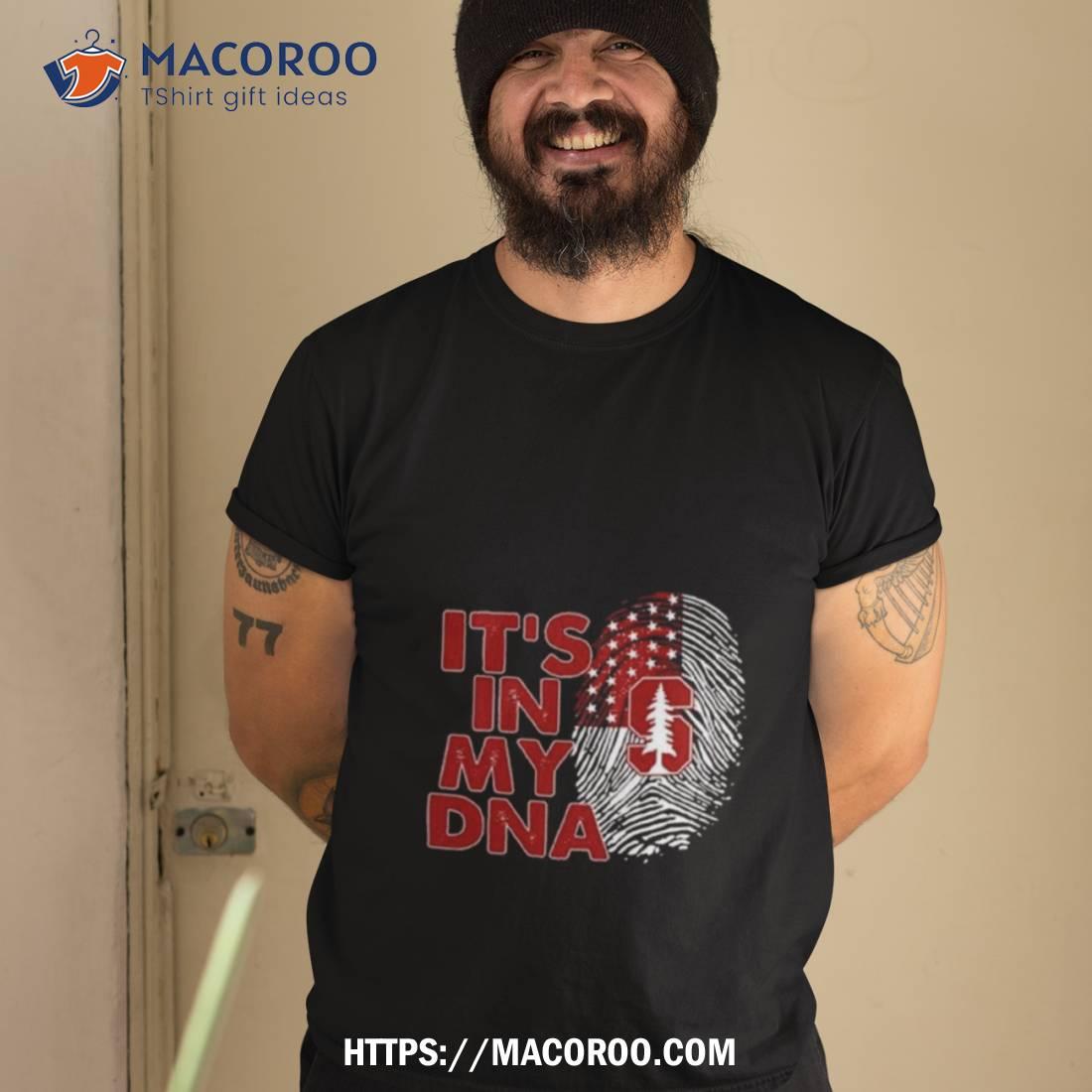 Stanford Cardinal Football 2023 It’s In My Dna Shirt Stanford Cardinal Football 2023 It’s In My Dna Shirt