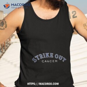 strike out cancer shirt tank top 3