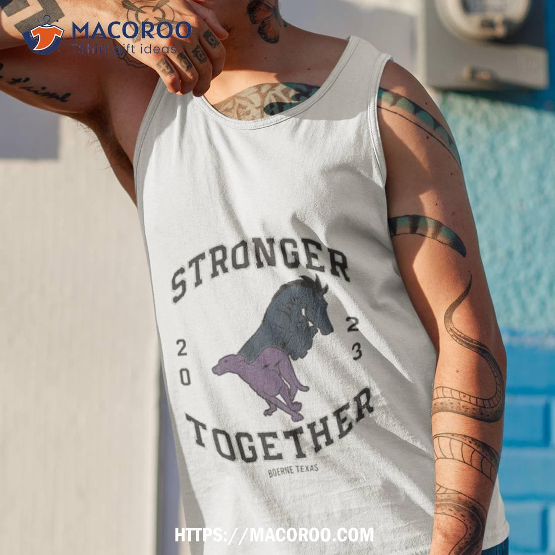 Stronger Together 2023 Boerne Texas Shirt Stronger Together 2023 Boerne Texas Shirt