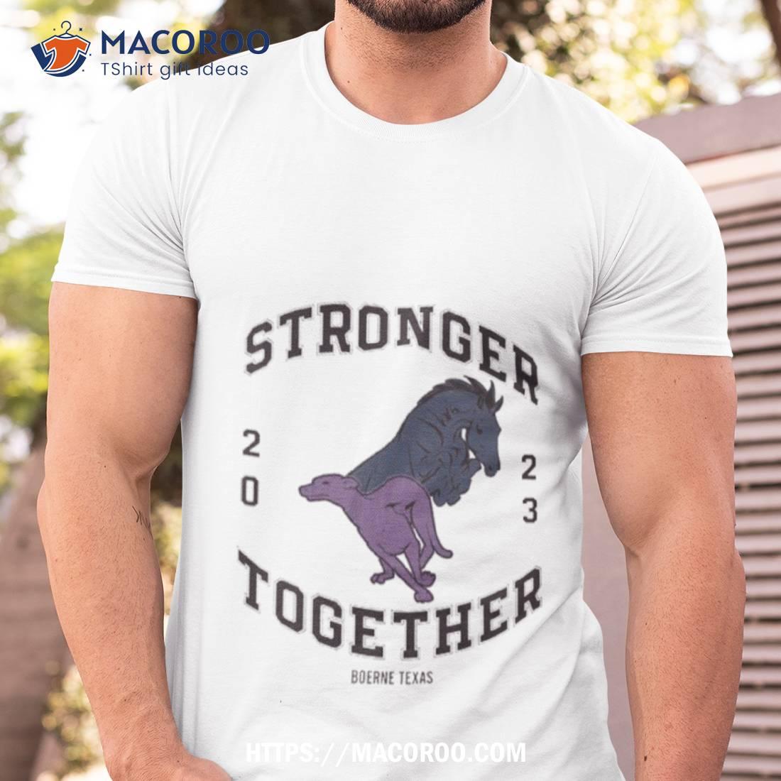 Stronger Together 2023 Boerne Texas Shirt Stronger Together 2023 Boerne Texas Shirt