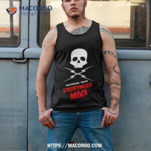 Stuntman Mike Shirt 3 stuntman mike shirt tank top 2