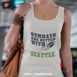 sundays are better with seattle seahawks football shirt tank top 4