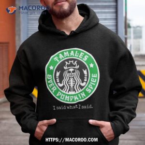 tamales over pumpkin spice starbucks logo shirt hoodie