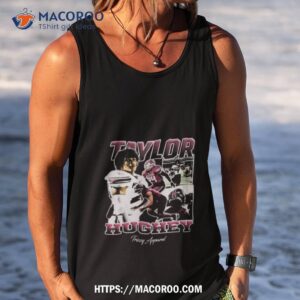 Taylor Hughey Custom Shirt 3 taylor hughey custom shirt tank top