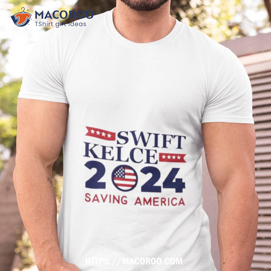 Taylor Kelce 2024 Saving America Shirt Taylor Kelce 2024 Saving America Shirt