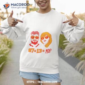 Taylor’s Travis Kelce 87+13=100 Shirt 2 taylor s travis kelce 87 13 100 shirt sweatshirt