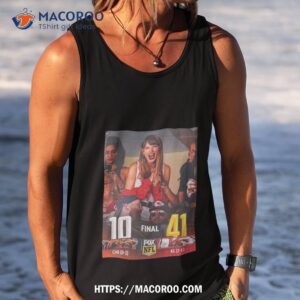 Taylor Swift Dating Rumors With Travis Kelce Kansas City Cheifs Win 41 10 T Shirt 3 taylor swift dating rumors with travis kelce kansas city cheifs win 41 10 t shirt tank top