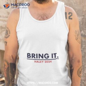 team haley bring it haley 2024 t shirt tank top