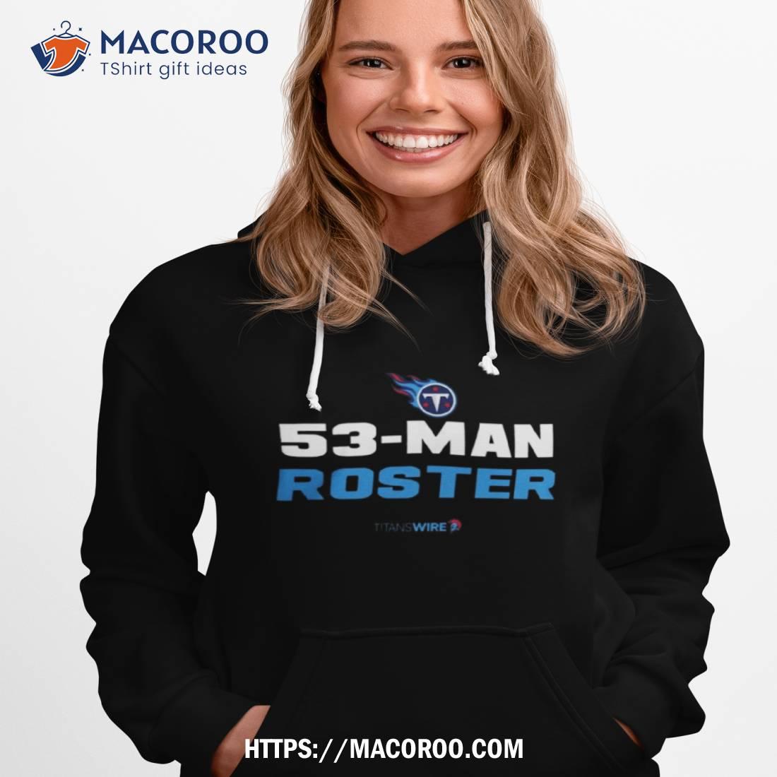 Tennessee Titans 53 Man Roster Shirt Tennessee Titans 53 Man Roster Shirt