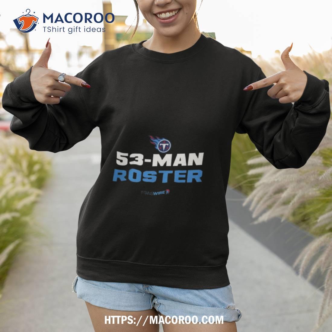 Tennessee Titans 53 Man Roster Shirt Tennessee Titans 53 Man Roster Shirt