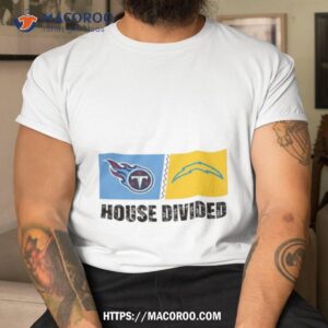 Tennessee Titans Vs Los Angeles Chargers House Divided Shirt
