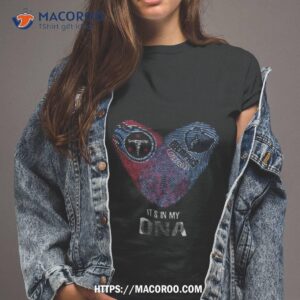 Tennessee Titans Vs Memphis Grizzlies Heart It’s In My Dna 2023 Shirt