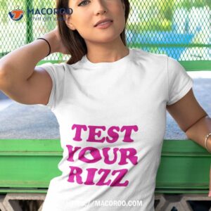 Test Your Rizz Shirt Test Your Rizz Shirt