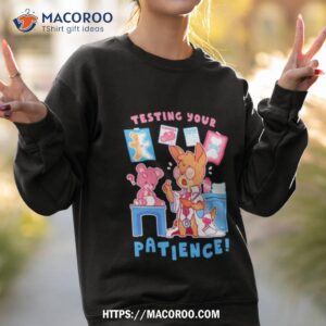 Testing Your Patience Shirt 3 testing your patience shirt sweatshirt 2