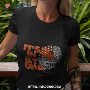 Texas Longhorns Football 2023 It’s In My Dna Shirt Texas Longhorns Football 2023 It’s In My Dna Shirt