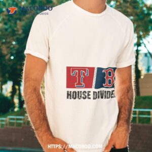 Texas Rangers Vs Boston Red Sox House Divided Shirt, hoodie