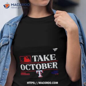 texas rangersmlb take october 2023 postseason shirt tshirt