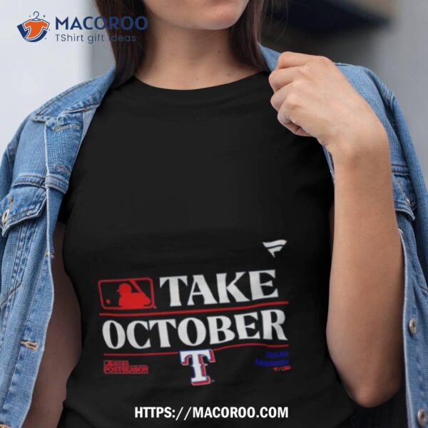 Texas Rangersmlb Take October 2023 Postseason Shirt